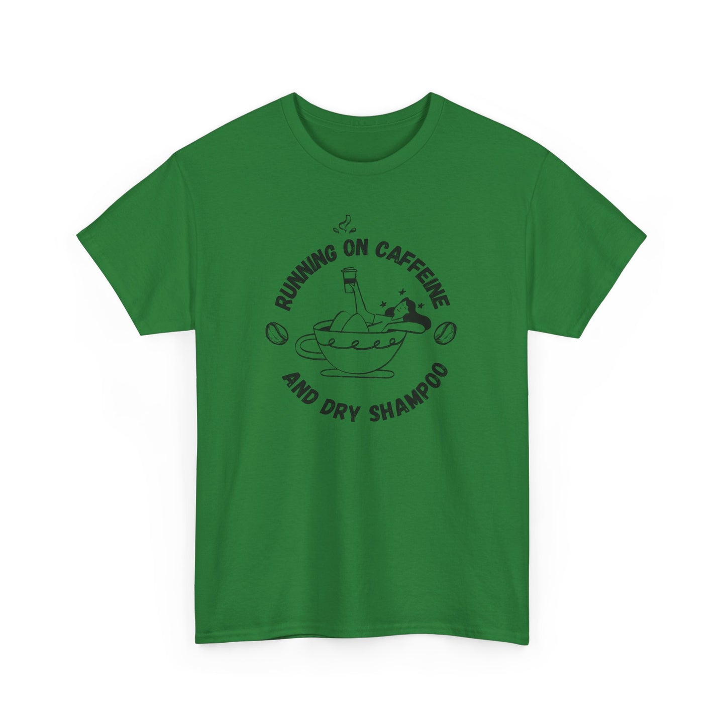 Caffeine and Dry Shampoo - Unisex Tee