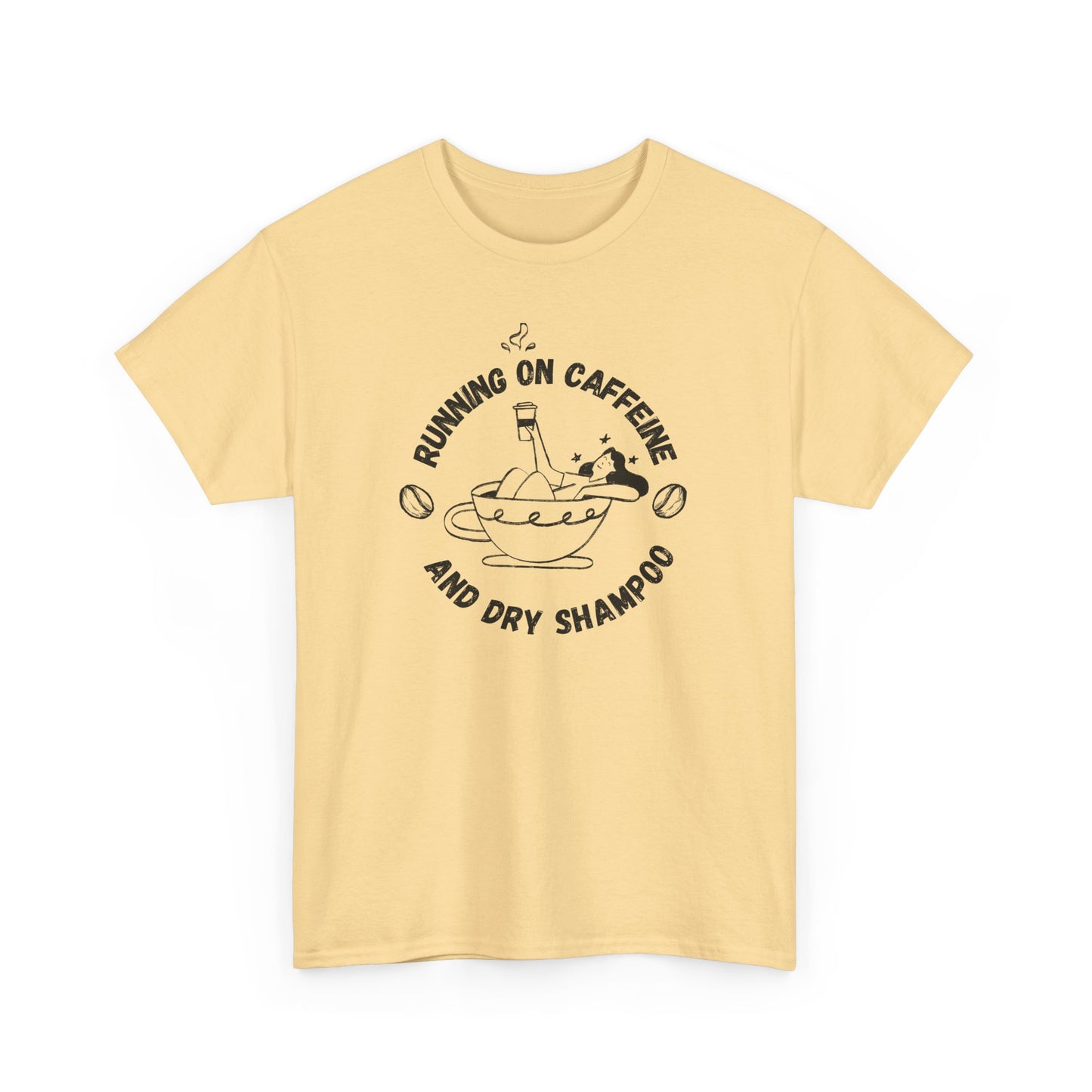 Caffeine and Dry Shampoo - Unisex Tee