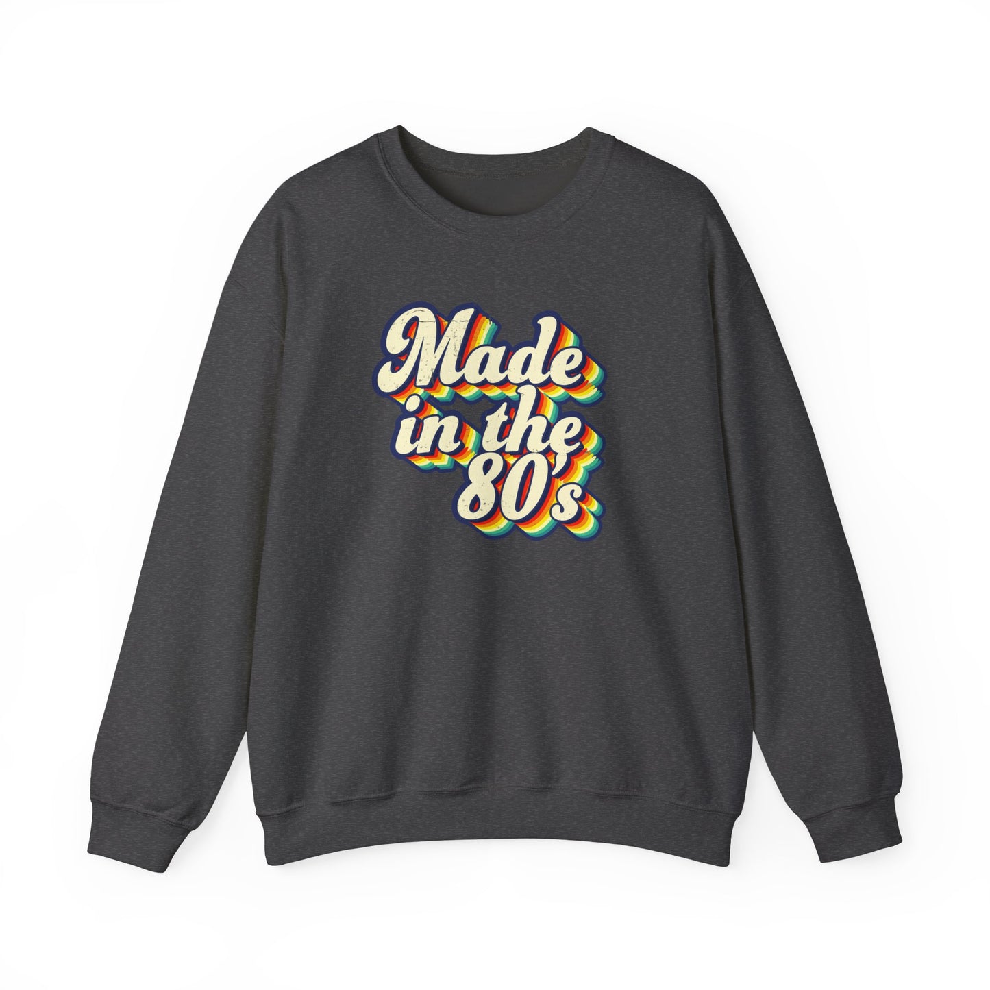 Made in the 80s - Unisex Sweatshirt