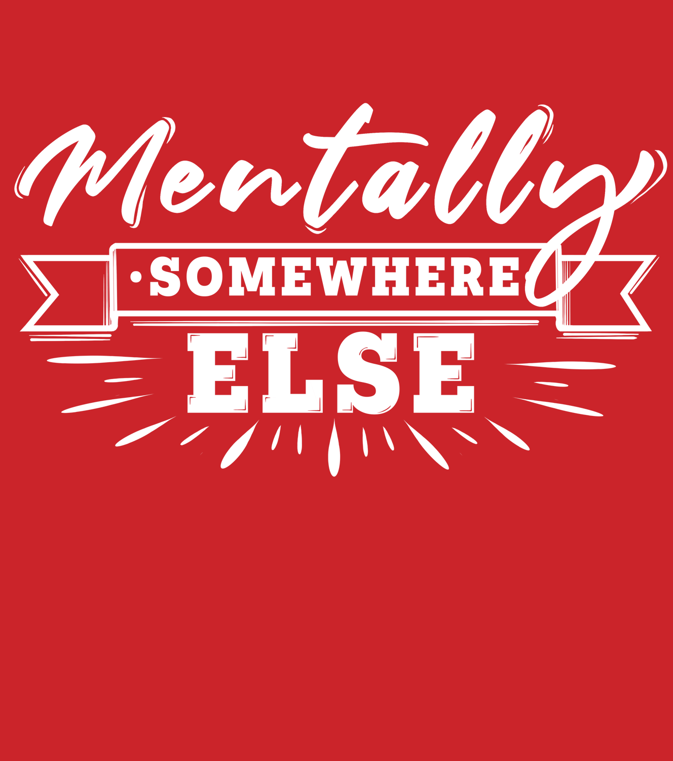 Mentally Somewhere Else - Unisex Hoodie