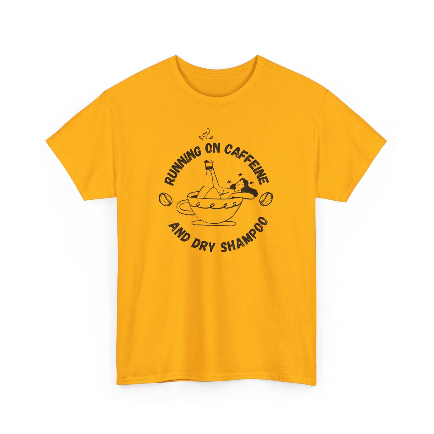 Caffeine and Dry Shampoo - Unisex Tee