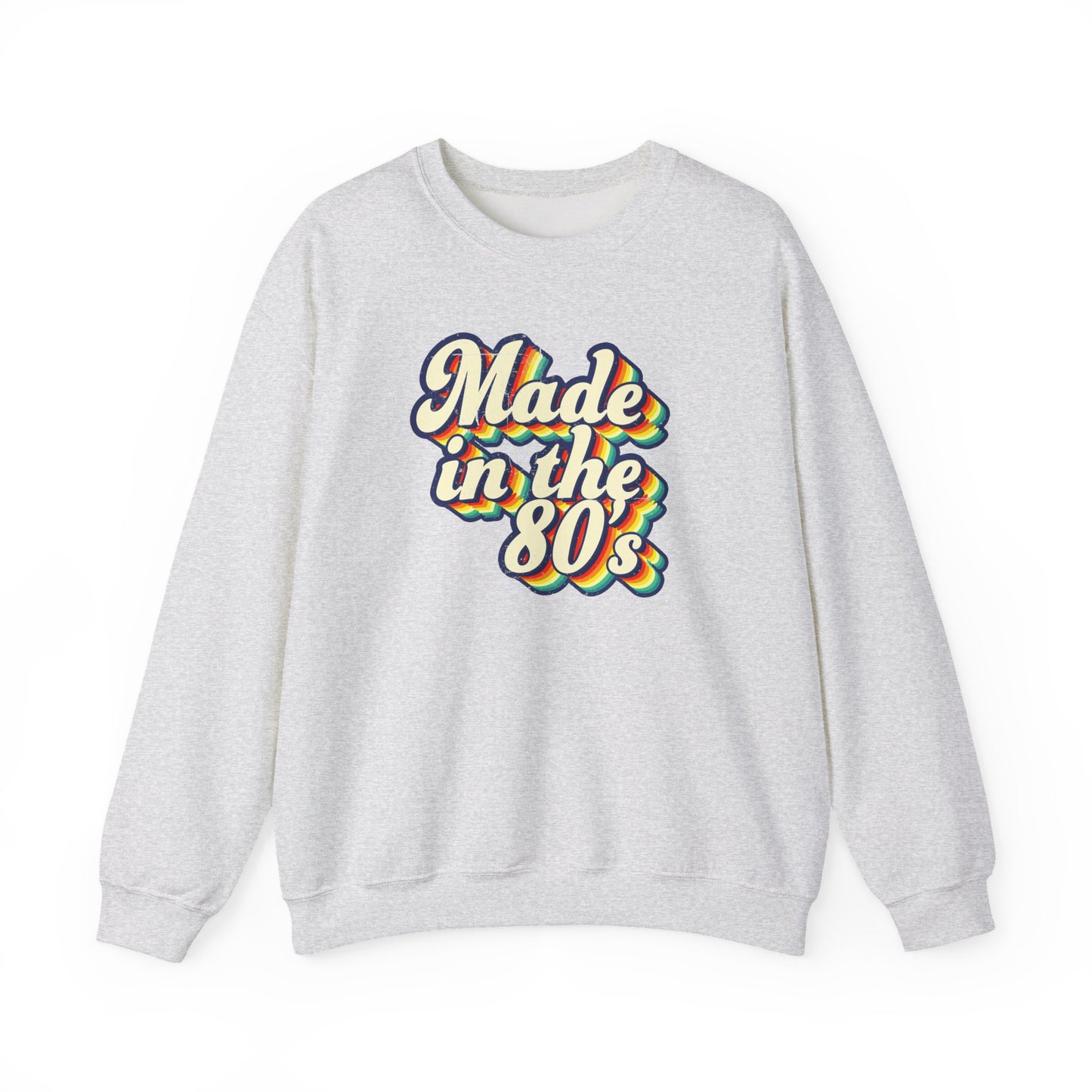 Made in the 80s - Unisex Sweatshirt