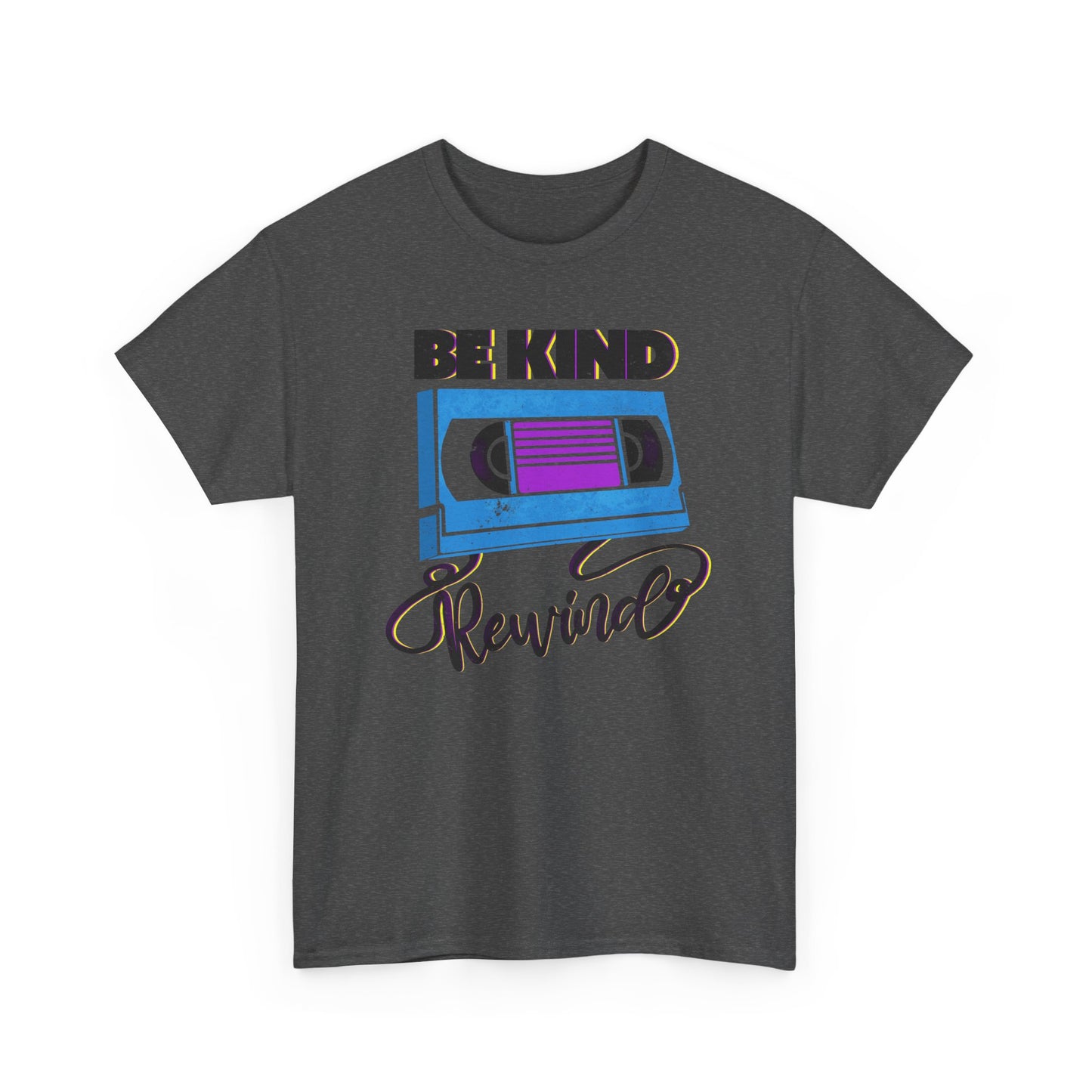 Be Kind Rewind Dark Heather T-shirt, retro typographic style, VHS inspiration