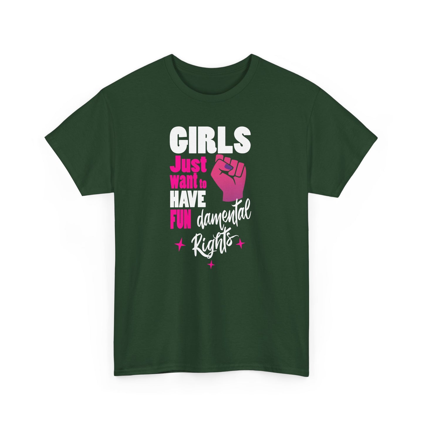 Girls Just want to have FunDamental Rights Forest Green T-shirt with Empowering Feminist & witty slogan BimBangDesign