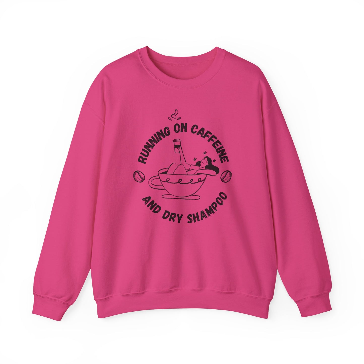 Funny Heliconia Sweatshirt Running on Caffeine and Dry Shampoo for all multitasking women BimBangDesign