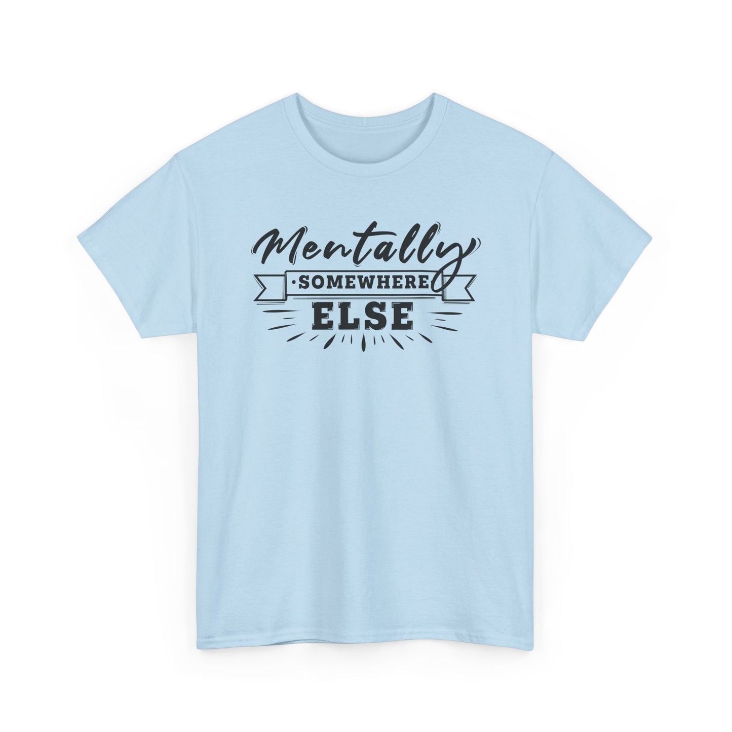 Mentally Somewhere Else Light Blue t-shirt BimBangDesign