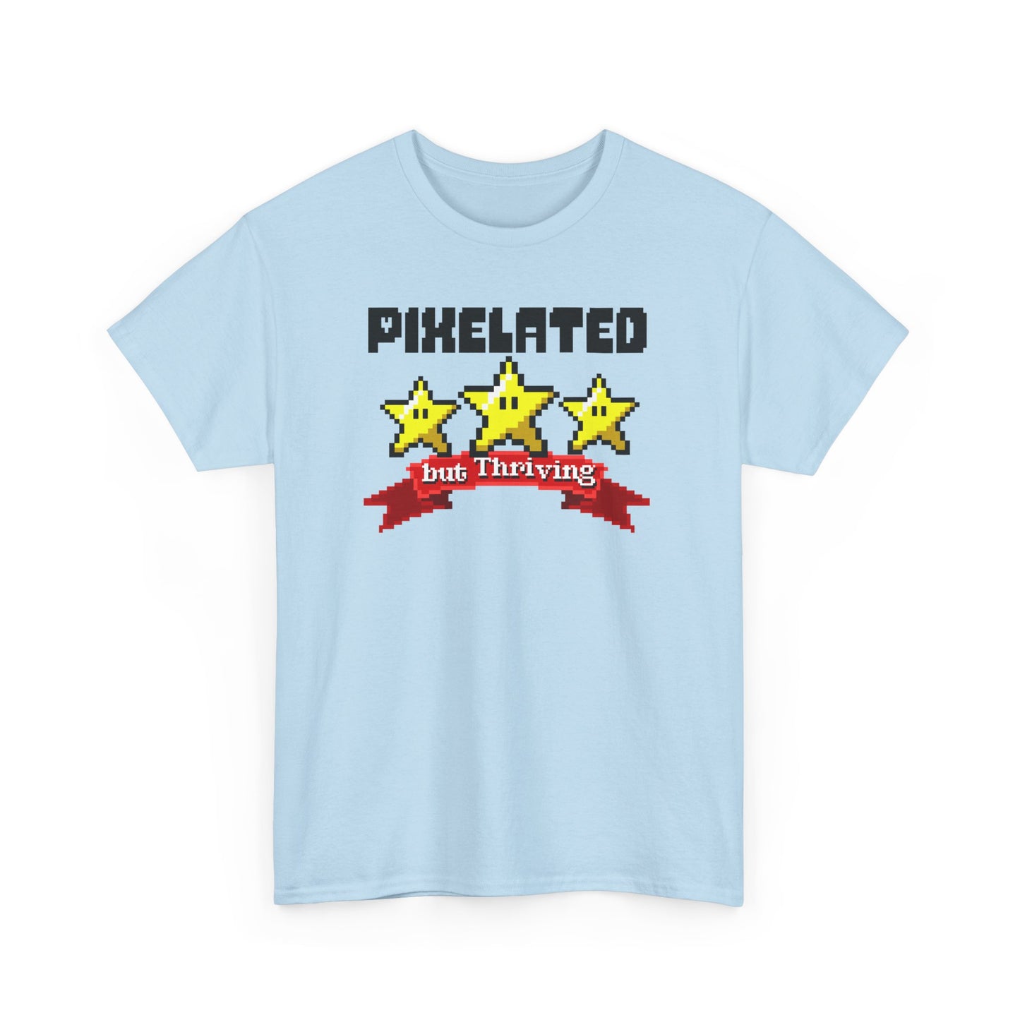 Light Blue Version Pixelated but Thriving T-shirt BimBangDesign