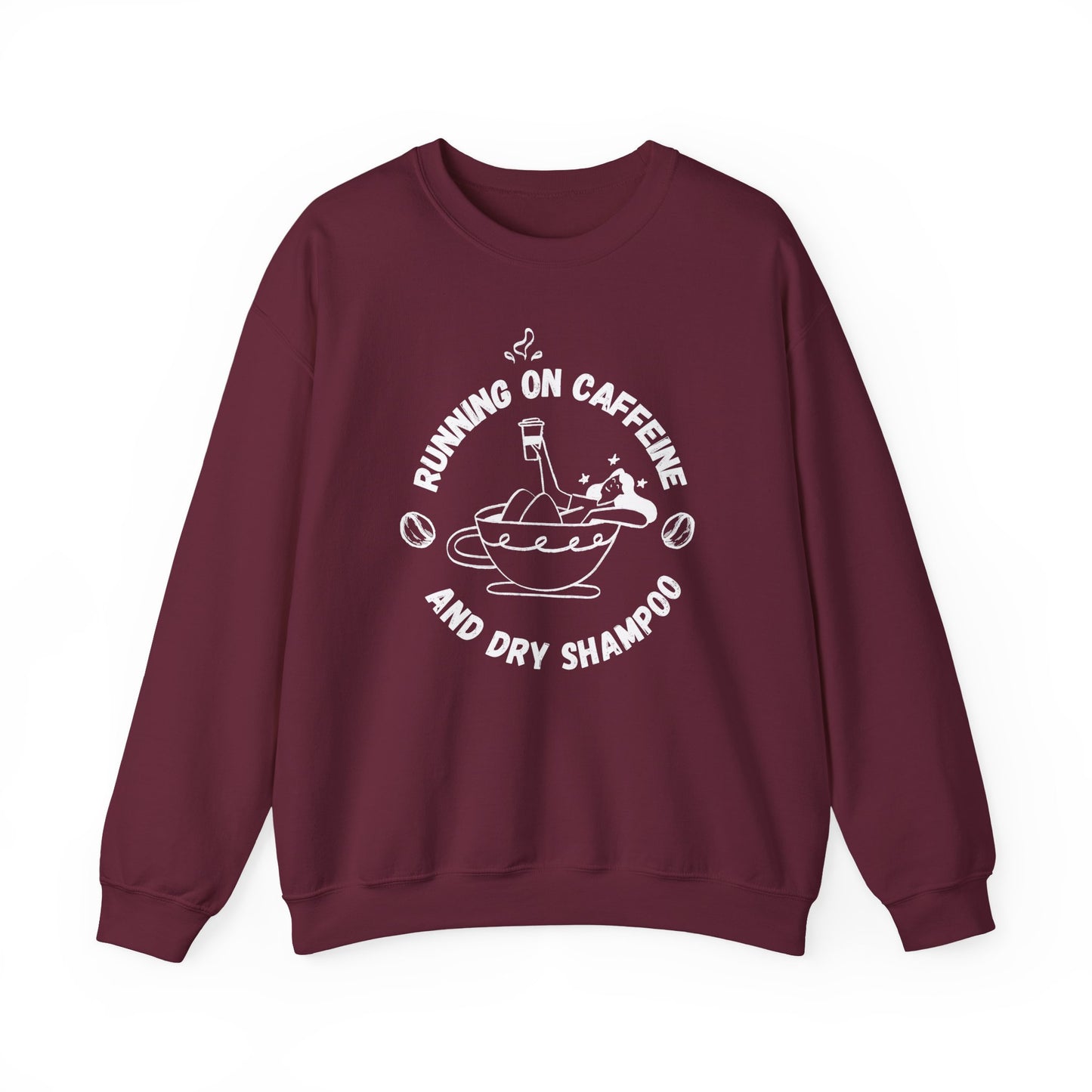 Funny Maroon Sweatshirt Running on Caffeine and Dry Shampoo for all multitasking women BimBangDesign