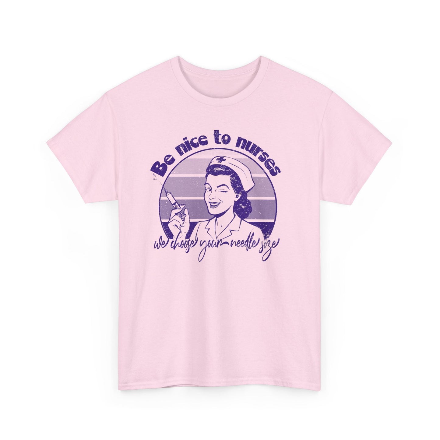 Pink Version T-shirt Be Nice to Nurses, We Choose Your Needle Size worn by a nurse BimBangDesign