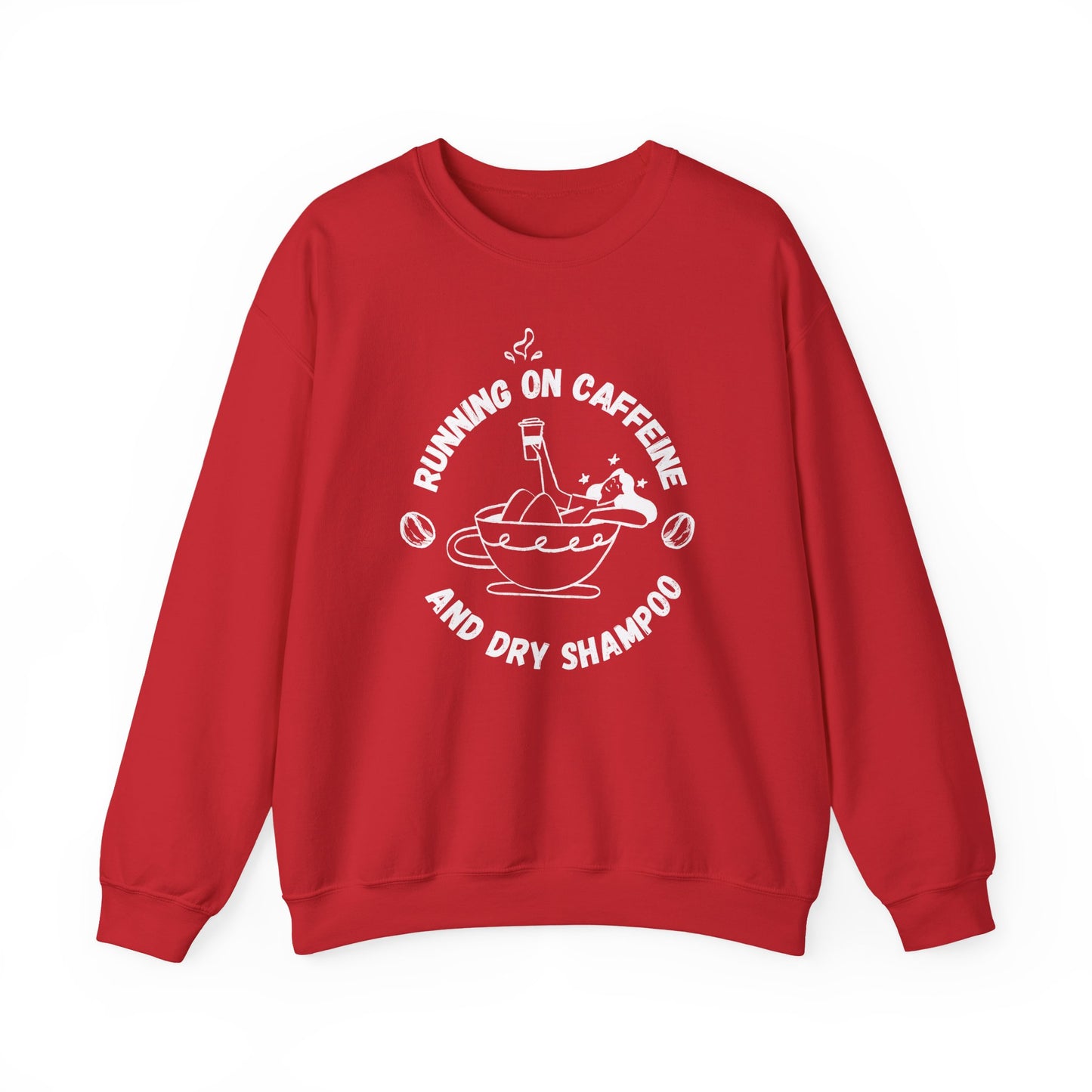 Funny Red Sweatshirt Running on Caffeine and Dry Shampoo for all multitasking women BimBangDesign