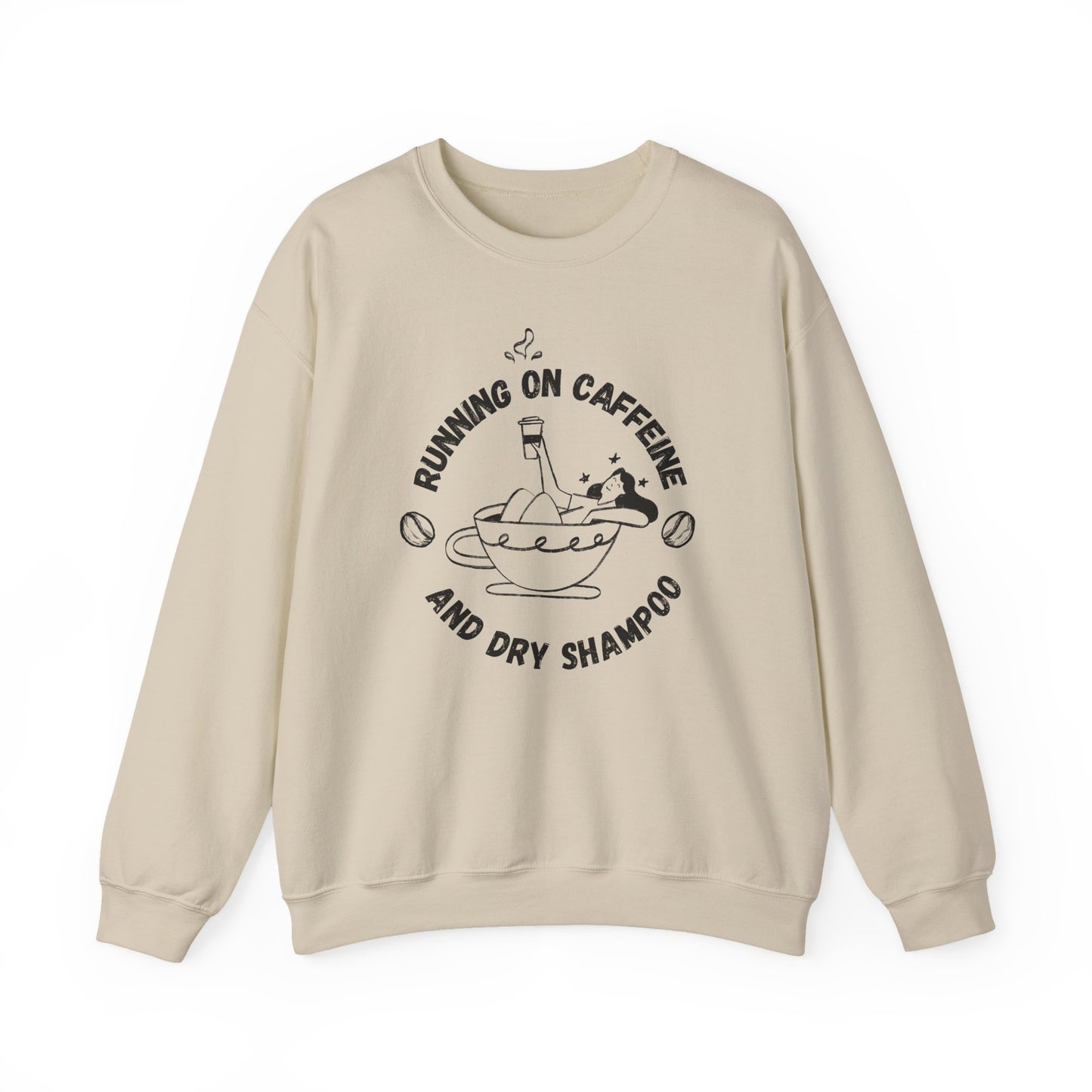 Funny Sand Sweatshirt Running on Caffeine and Dry Shampoo for all multitasking women BimBangDesign