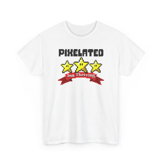 Pixelated, But Thriving – Unisex T-Shirt
