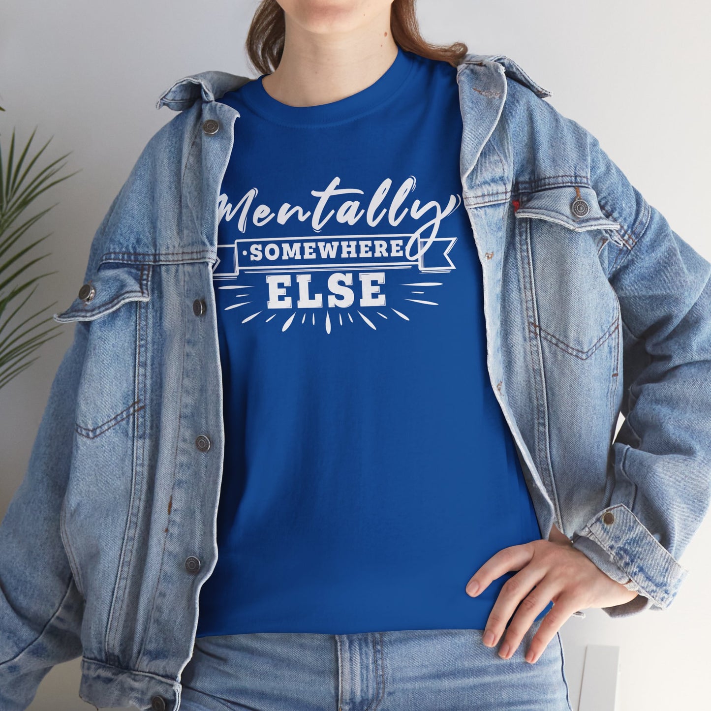 Mentally Somewhere Else - Unisex Tee