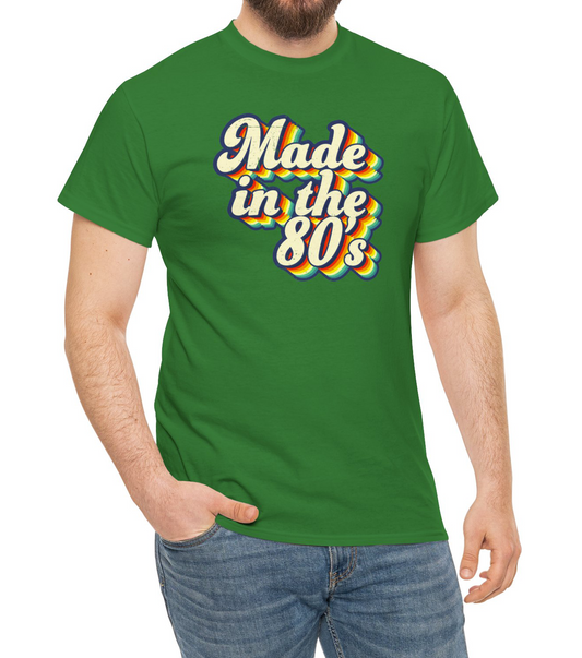 Made in the 80s - Unisex Tee