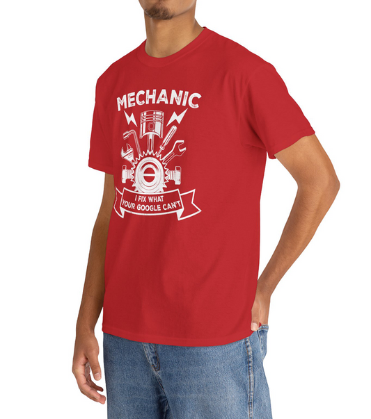 Mechanic, I Fix What Google Can't - Unisex Tee