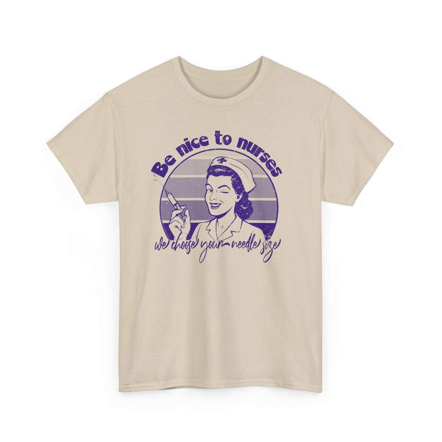 Be Nice to Nurses - Unisex Tee