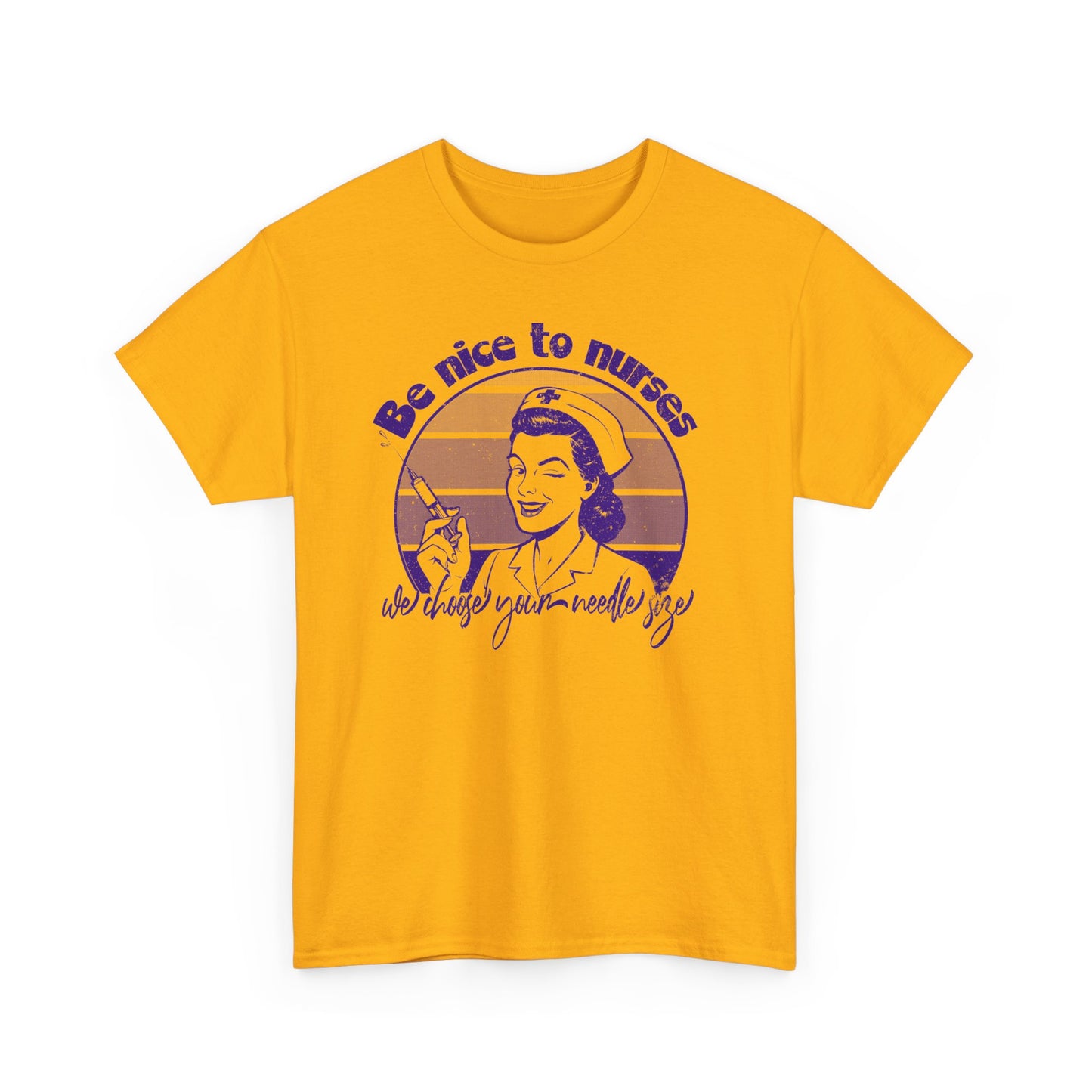 Be Nice to Nurses - Unisex Tee