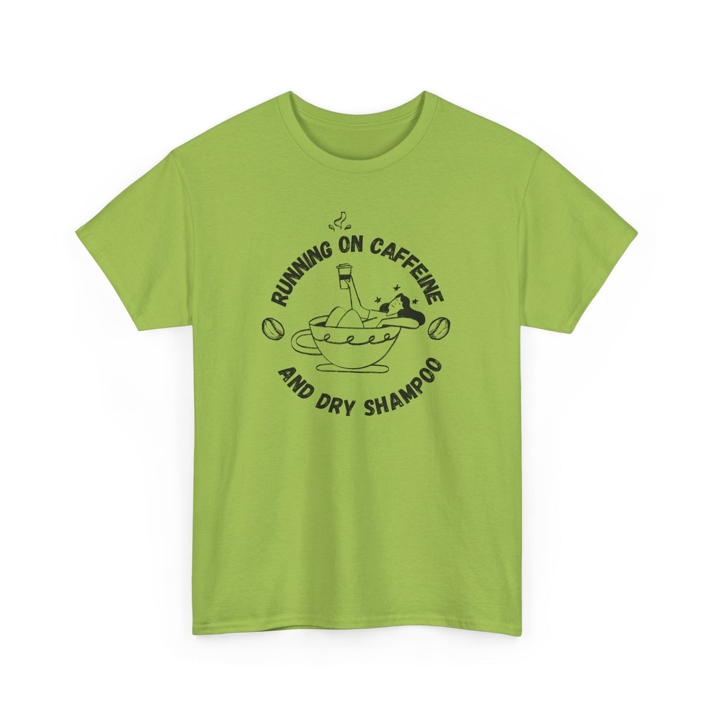 Caffeine and Dry Shampoo - Unisex Tee