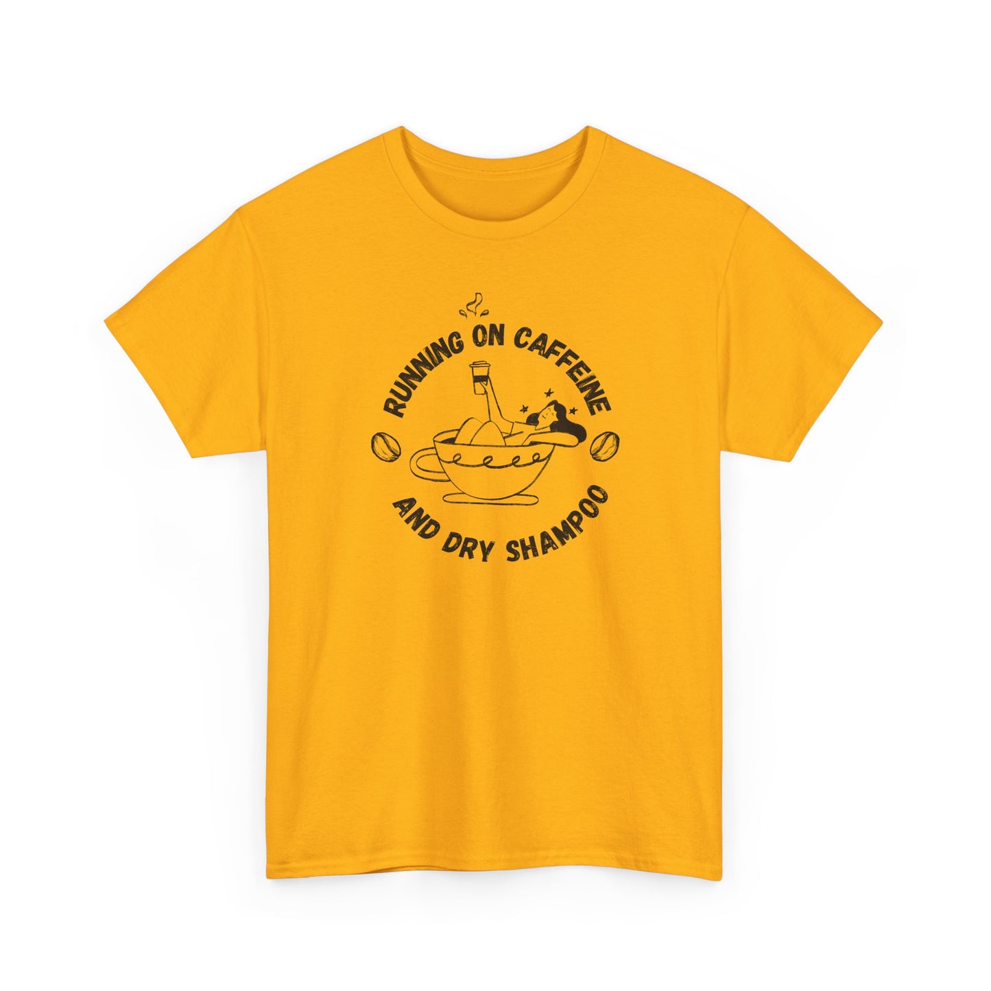 Funny Gold T-shirt Running on Caffeine and Dry Shampoo for all multitasking women BimBangDesign