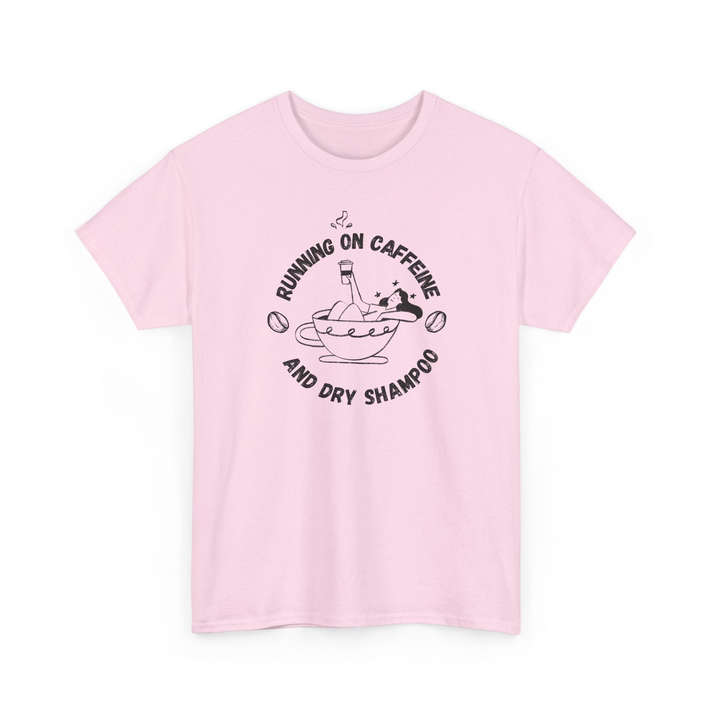 Funny light pink T-shirt Running on Caffeine and Dry Shampoo for all multitasking women BimBangDesign