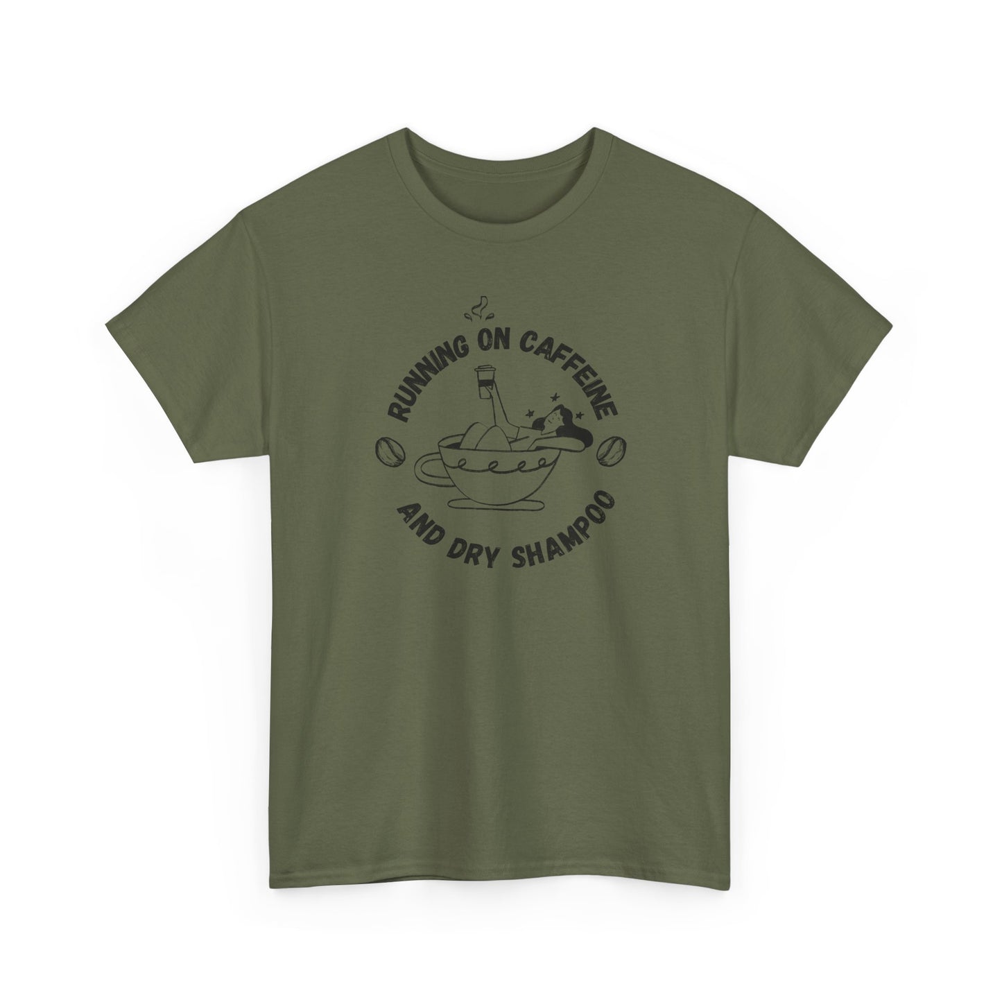 Funny Military Green T-shirt Running on Caffeine and Dry Shampoo for all multitasking women BimBangDesign