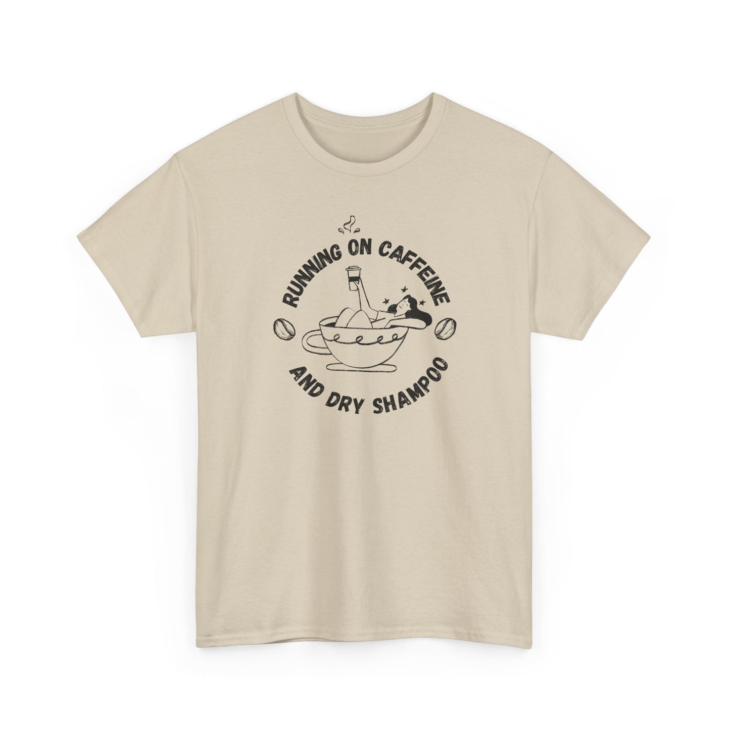Funny Sand T-shirt Running on Caffeine and Dry Shampoo for all multitasking women BimBangDesign