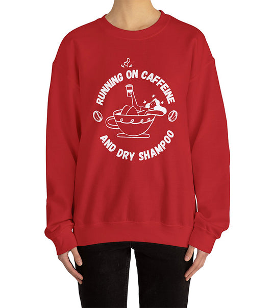 Funny Sweatshirt Running on Caffeine and Dry Shampoo worn by a multitasking woman BimBangDesign