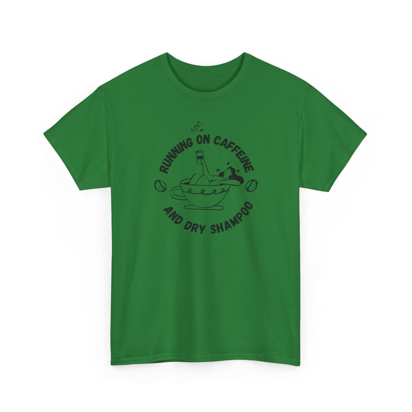 Funny turf green T-shirt Running on Caffeine and Dry Shampoo for all multitasking women BimBangDesign