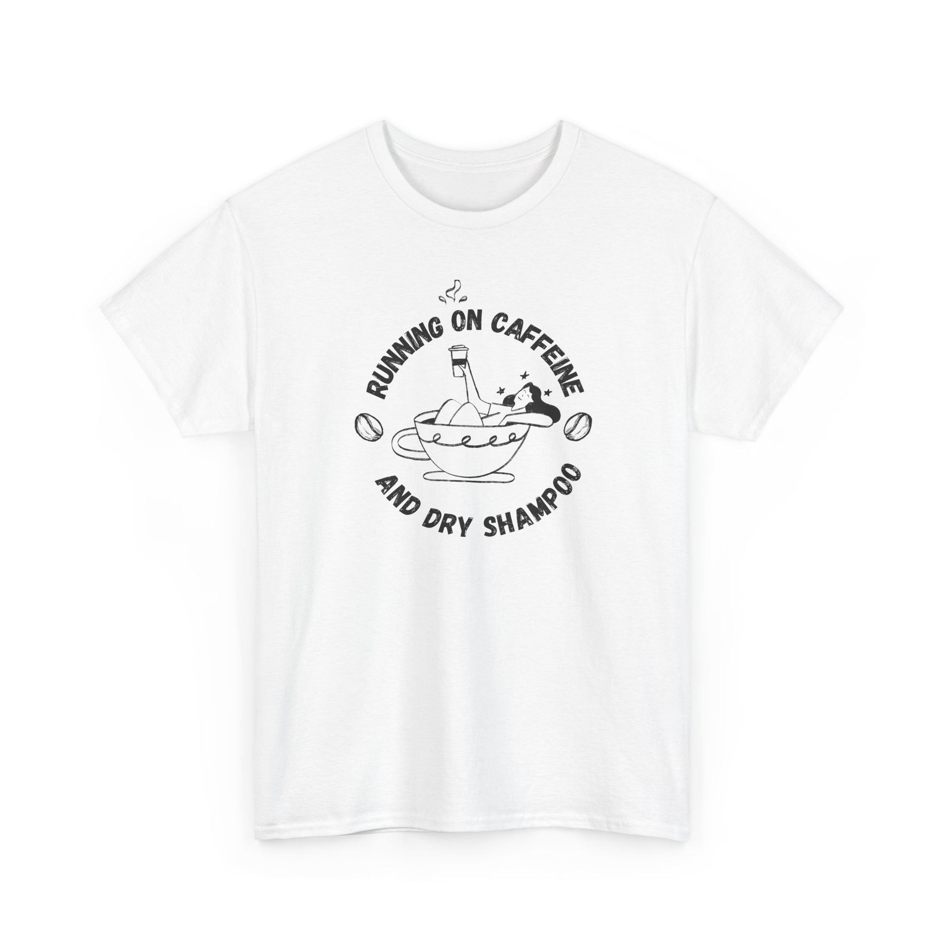 Funny White T-shirt Running on Caffeine and Dry Shampoo for all multitasking women BimBangDesign