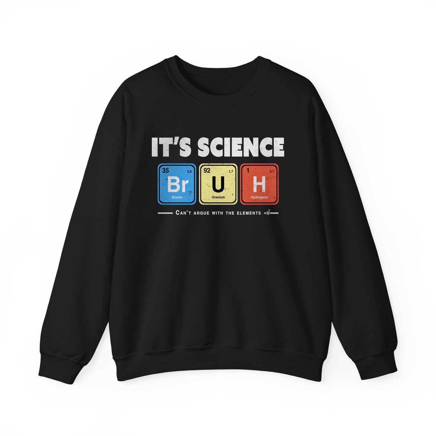 It’s Science Bruh Crewneck – Smart Geeky Unisex Sweatshirt