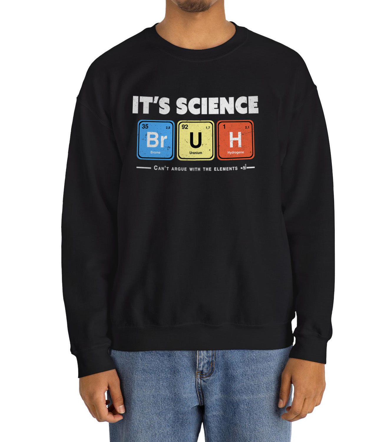It’s Science Bruh Crewneck – Smart Geeky Unisex Sweatshirt