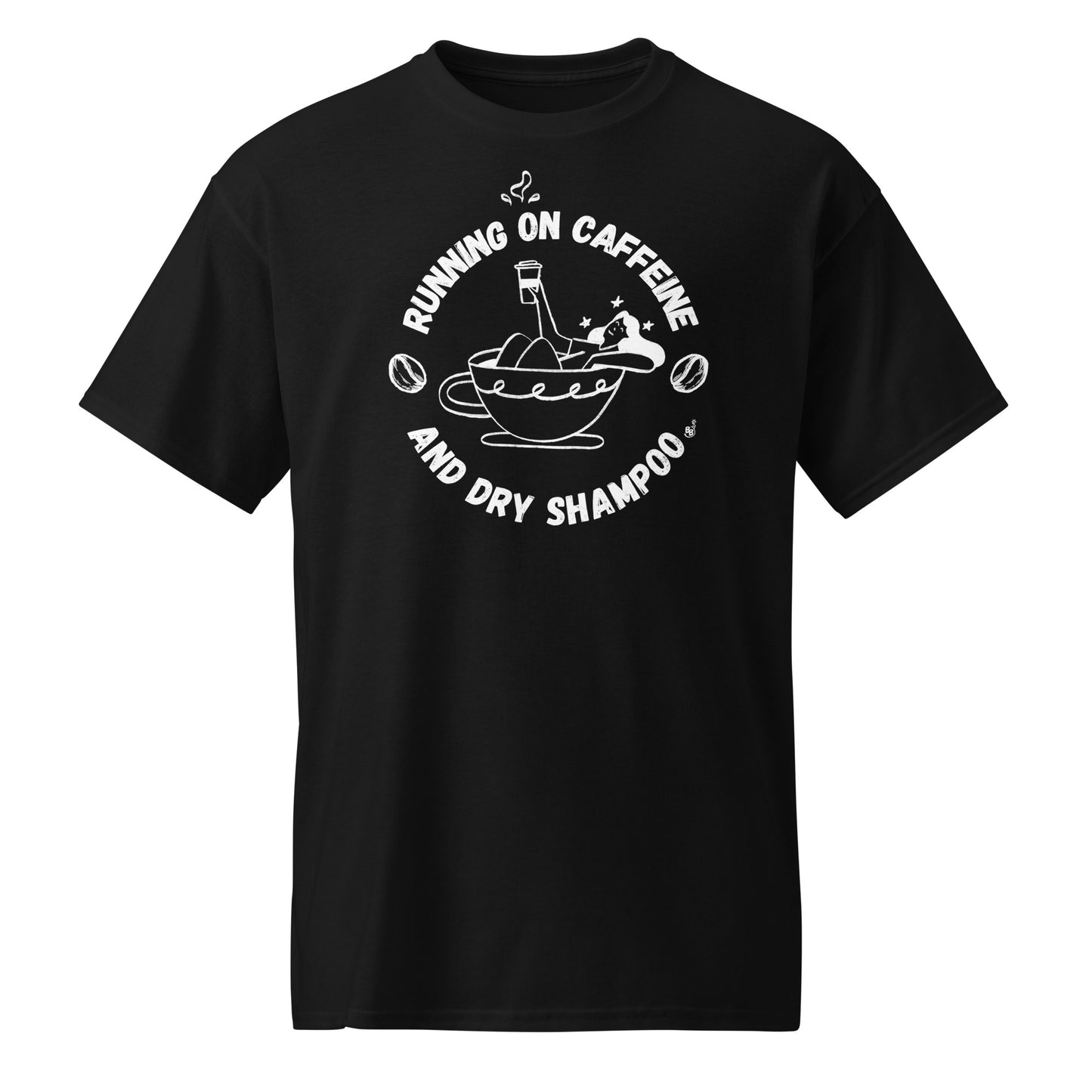 Black Funny T-shirt Running on Caffeine and Dry Shampoo for multitasking women BimBangDesign