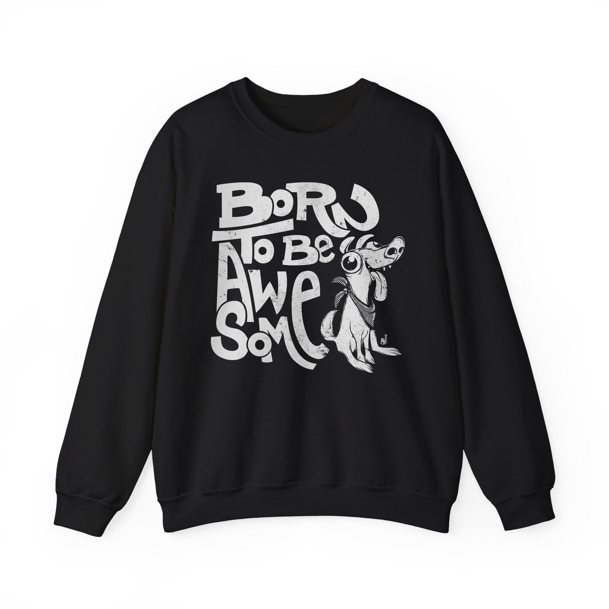 Black Funny statement sweatshirt with confident message "Born to Be Awesome" BimBangDesign