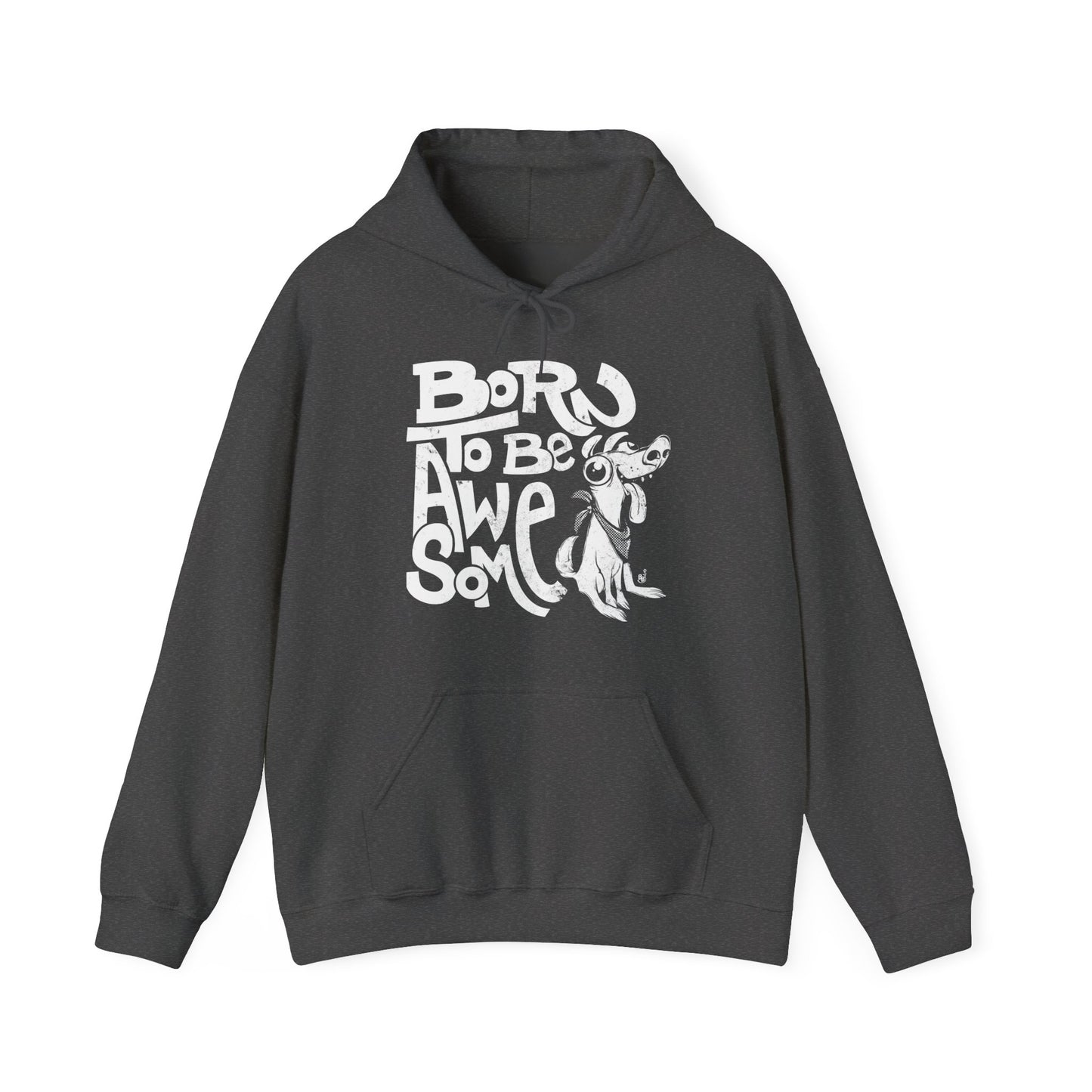 Dark Heather Funny statement hoodie with a confident message "Born to Be Awesome" BimBangDesign