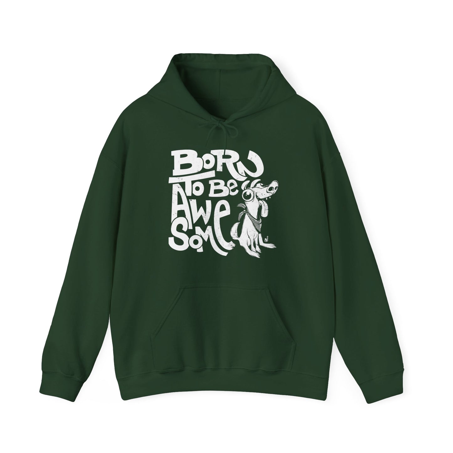 Forest Green Funny statement hoodie with a confident message "Born to Be Awesome" BimBangDesign
