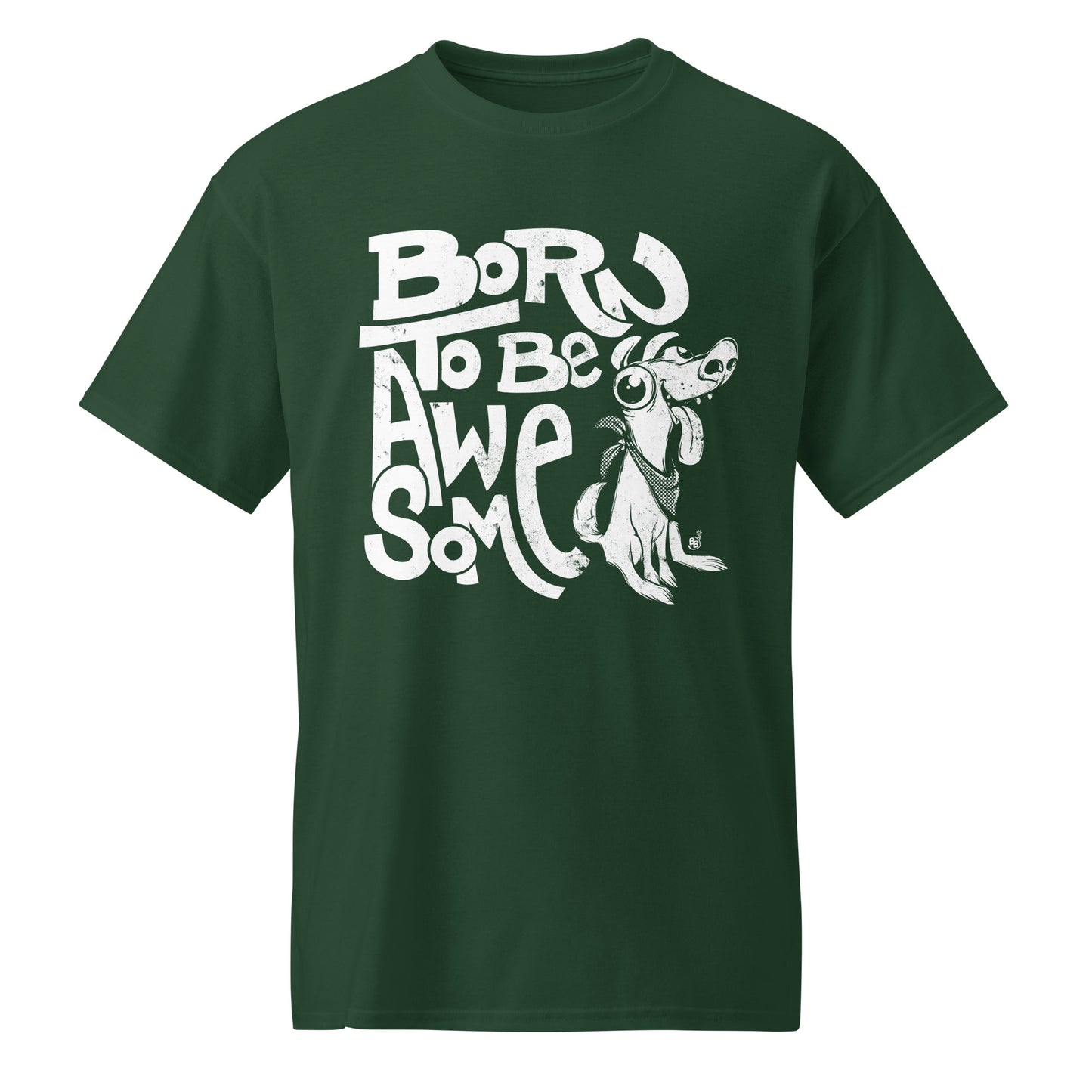 Forest Green Funny statement t-shirt with confident message "Born to Be Awesome" BimBangDesign