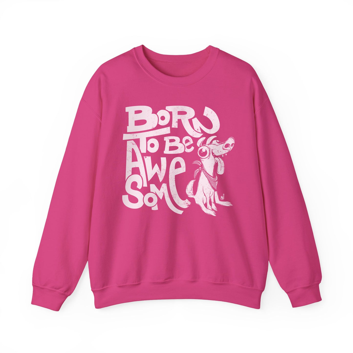 Heliconia Funny statement sweatshirt with confident message "Born to Be Awesome" BimBangDesign