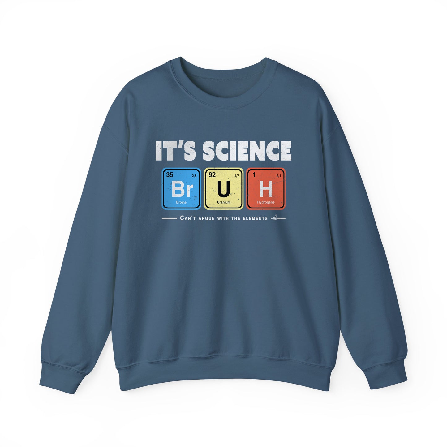 It’s Science Bruh Crewneck – Smart Geeky Unisex Sweatshirt