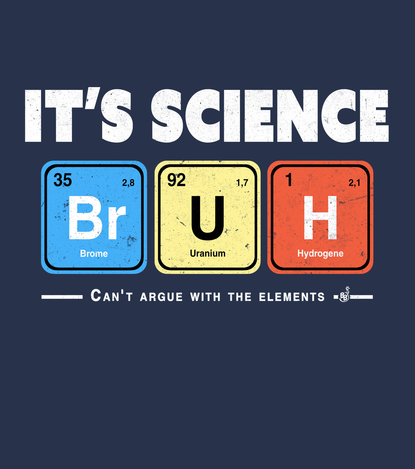 It’s Science Bruh Tee – Smart Geeky Unisex T-Shirt