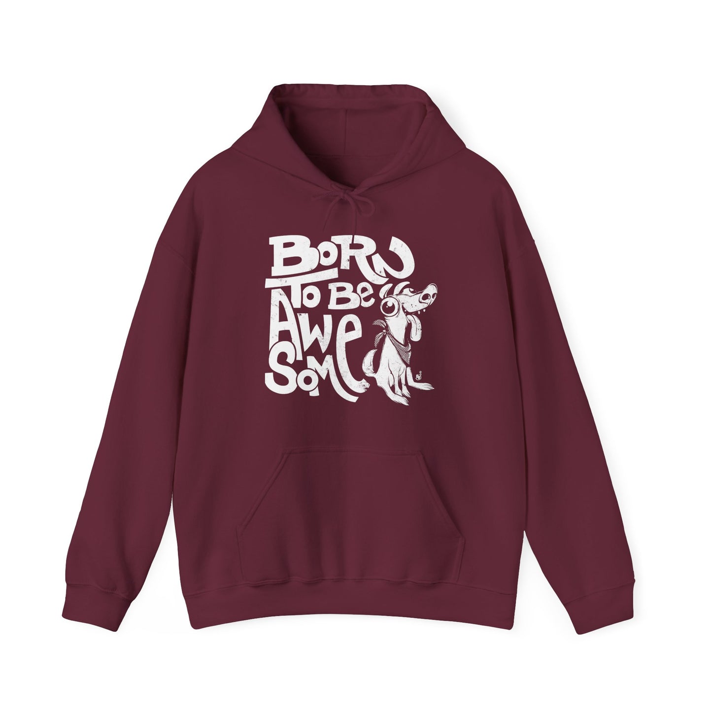 Maroon  Funny statement hoodie with a confident message "Born to Be Awesome" BimBangDesign