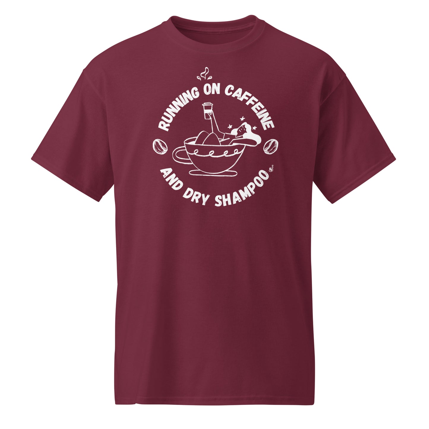 Maroon Funny T-shirt Running on Caffeine and Dry Shampoo for multitasking women BimBangDesign