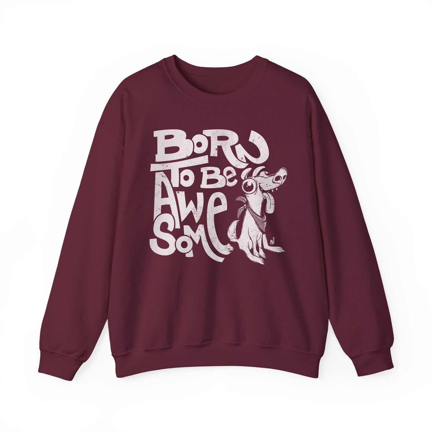 Maroon Funny statement sweatshirt with confident message "Born to Be Awesome" BimBangDesign