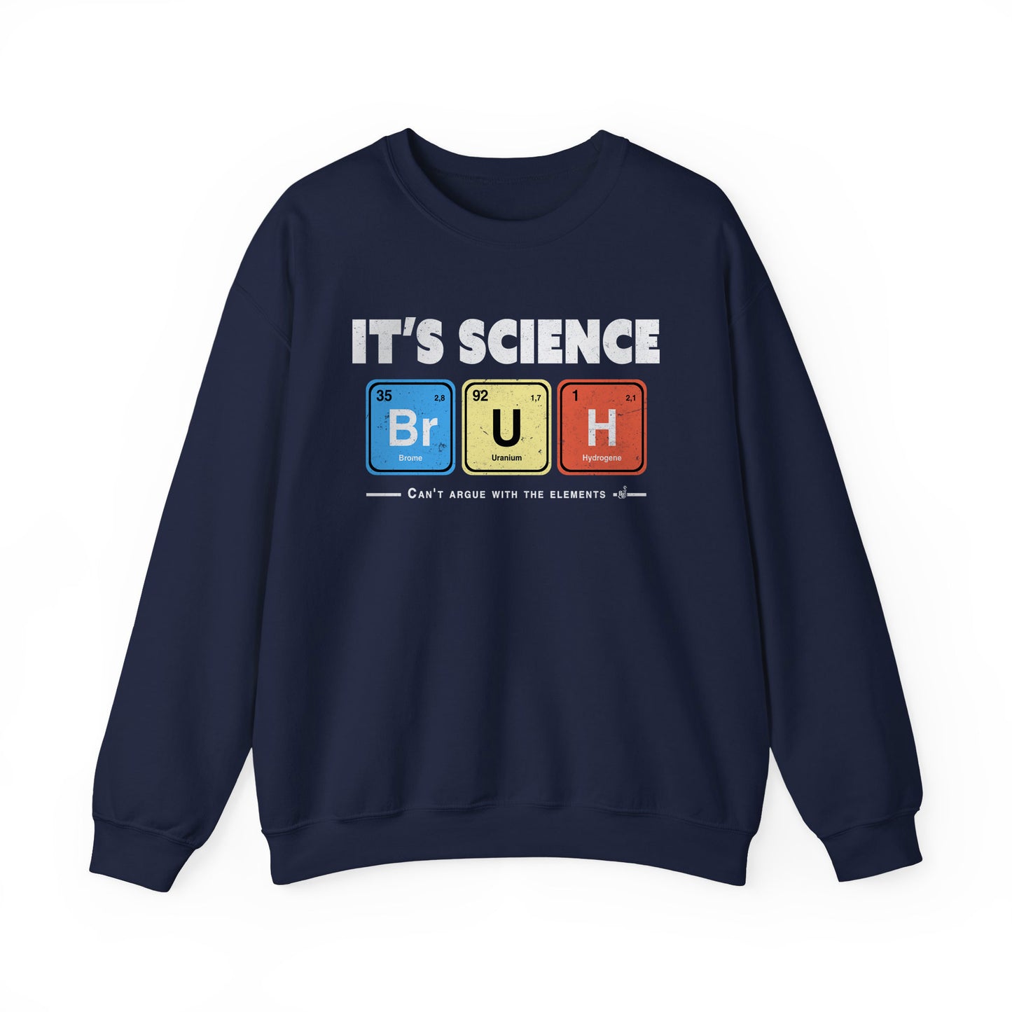 It’s Science Bruh Crewneck – Smart Geeky Unisex Sweatshirt