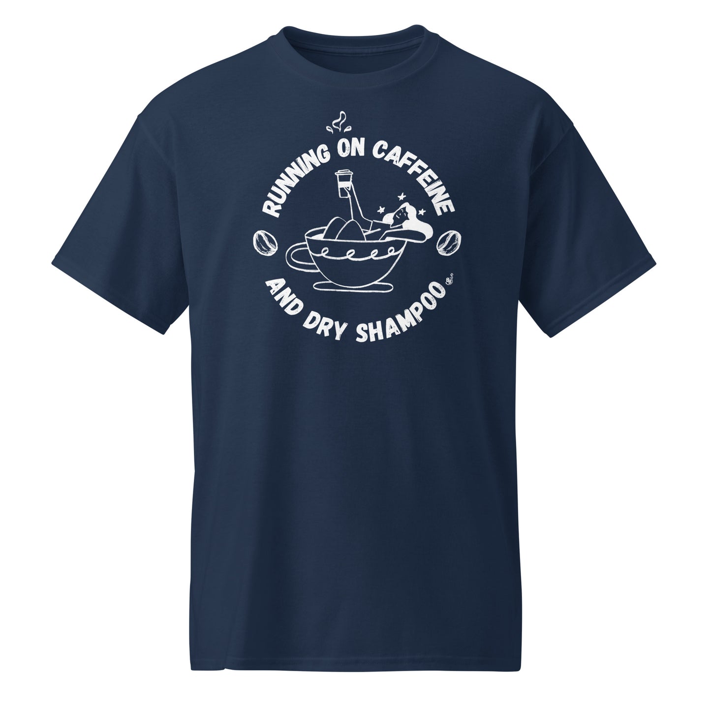 Navy Funny T-shirt Running on Caffeine and Dry Shampoo for multitasking women BimBangDesign