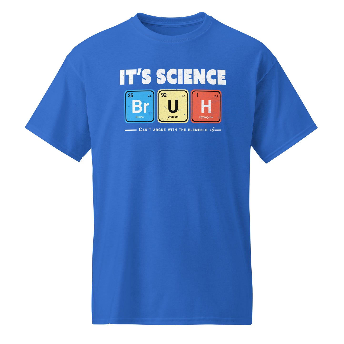 Royal Blue Funny Geeky science T-shirt featuring periodic table elements spelling BRUH.